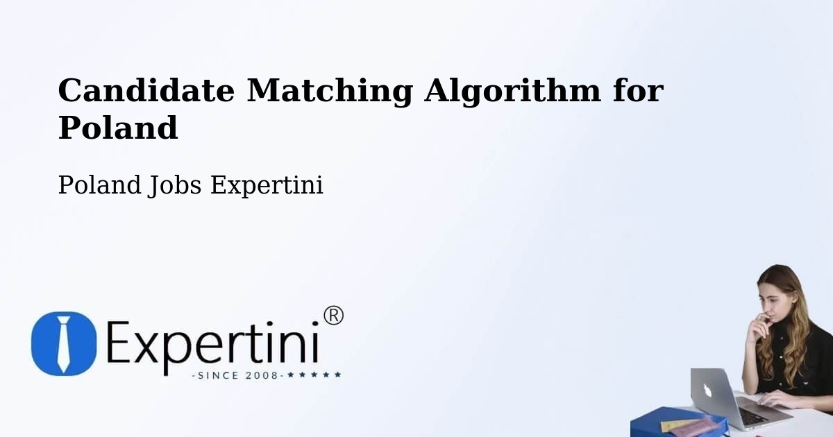 Candidate Matching Algorithm Overview – Hel - Poland Jobs Expertini